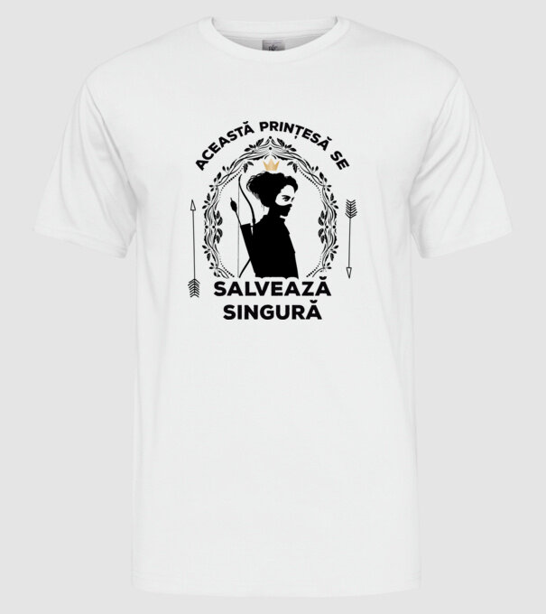 Această prințesă se salvează singură model alb pe tricou