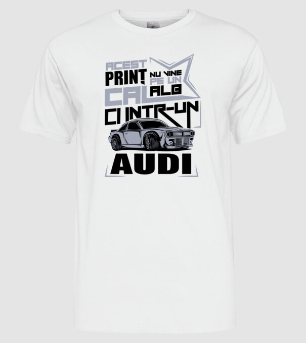 Acest prinț nu vine pe un cal alb, ci într-un Audi model alb pe tricou