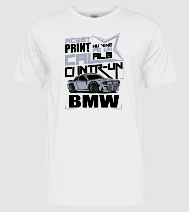 Acest prinț nu vine pe un cal alb, ci într-un BMW model alb pe tricou