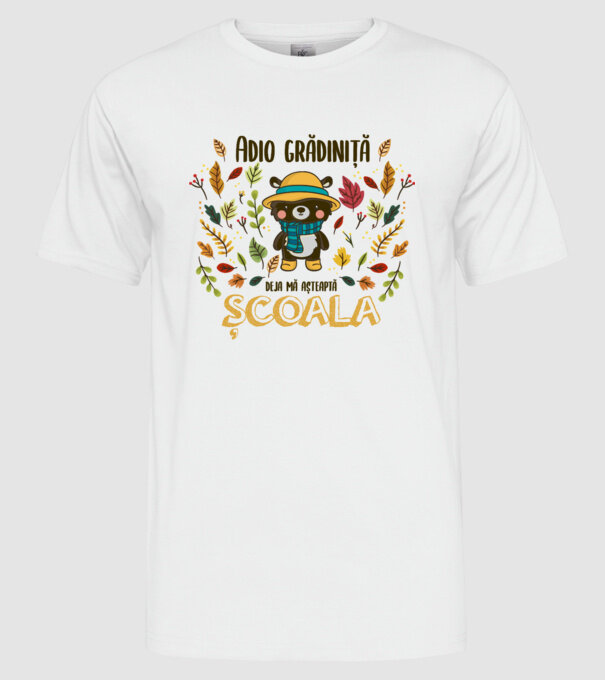 Adio grădiniță, acum sunt deja școlar model alb pe tricou