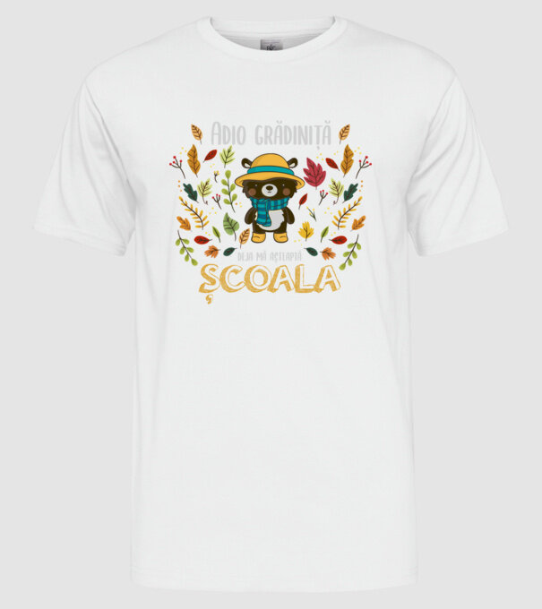 Adio grădiniță, acum sunt deja școlar model alb pe tricou