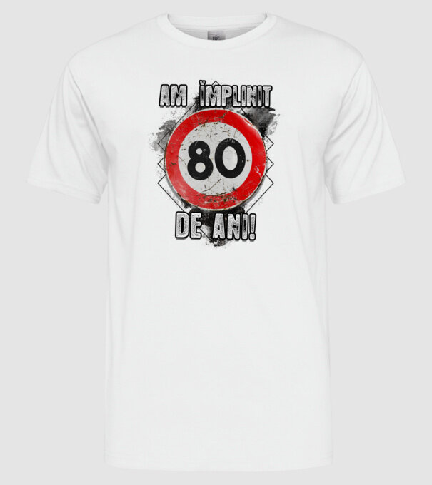 Am împlinit 80 de ani! model alb pe tricou