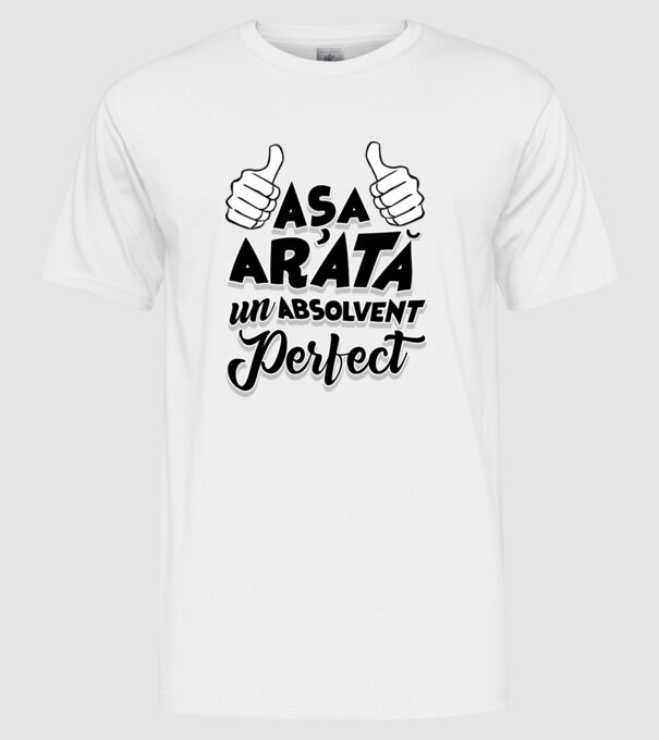 Așa arată un absolvent perfect model alb pe tricou