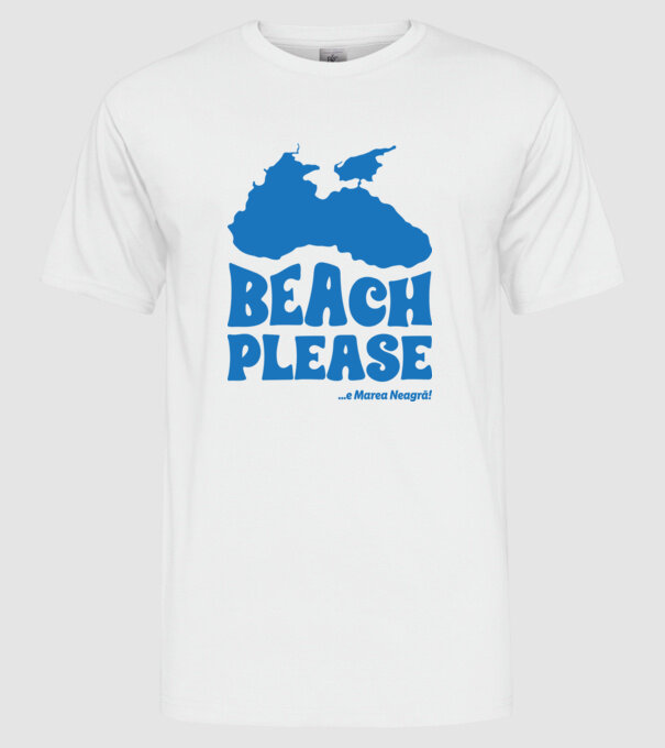 Beach please, e Marea Neagră! model alb pe tricou