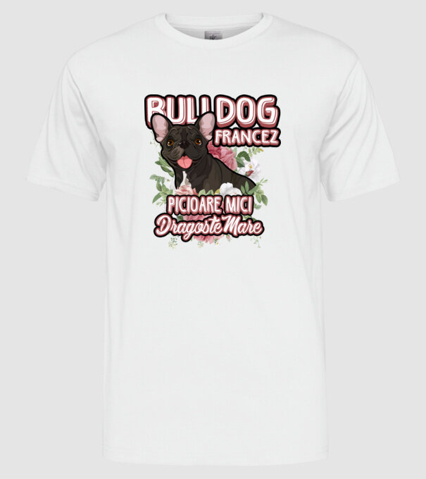 bulldog francez - picioare mici dragoste mare model alb pe tricou