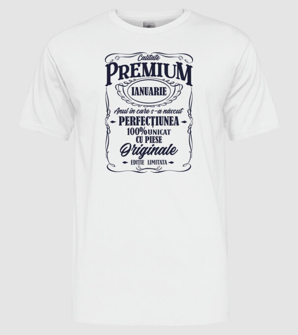 calitate premium -ianuarie- anul în care s-a născut - perfecțiunea - 100% unicat, cu piese originale, ediție limitată model alb pe tricou