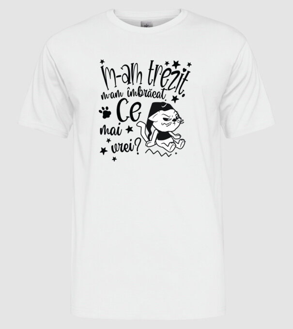 Ce mai vrei? model alb pe tricou