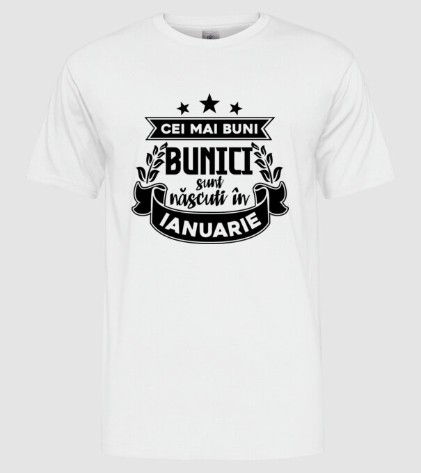 Cei mai BUNI BUNICI sunt născuți în ianuarie model alb pe tricou