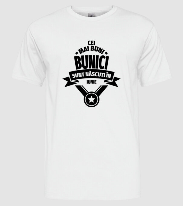 Cei mai buni bunici sunt născuți în iunie. model alb pe tricou