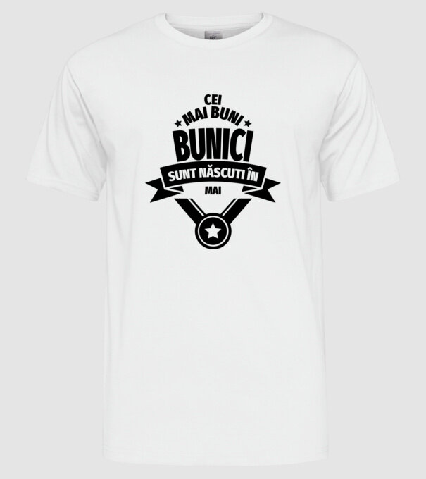 Cei mai buni bunici sunt născuți în mai. model alb pe tricou