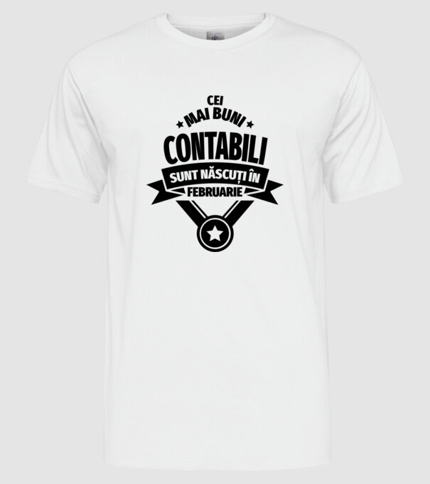 Cei mai buni contabili sunt născuți în Februarie model alb pe tricou