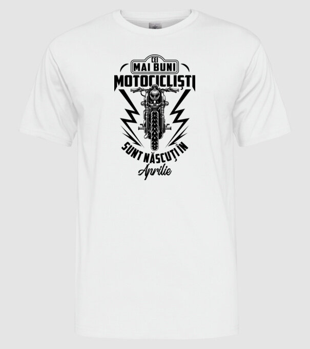 Cei mai buni motocicliști sunt născuți în Aprilie model alb pe tricou