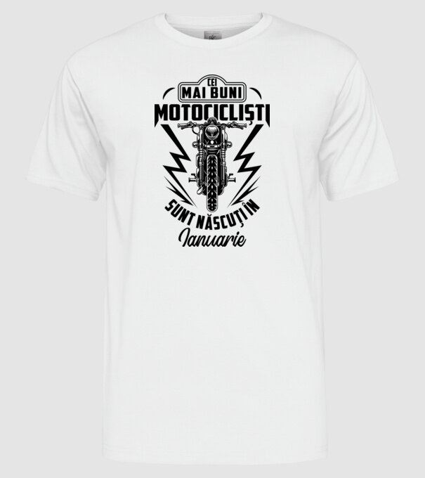 Cei mai buni motocicliști sunt născuți în Ianuarie model alb pe tricou