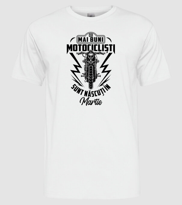 Cei mai buni motocicliști sunt născuți în Martie model alb pe tricou