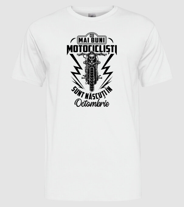 Cei mai buni motocicliști sunt născuți în Octombrie model alb pe tricou