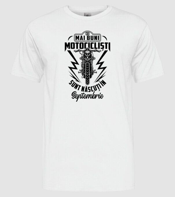 Cei mai buni motocicliști sunt născuți în Septembrie model alb pe tricou