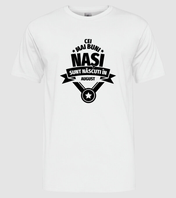 Cei mai buni nași sunt născuți în august. model alb pe tricou