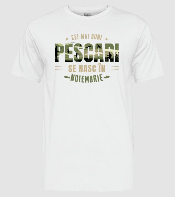 Cei mai buni pescari se nasc în noiembrie model alb pe tricou
