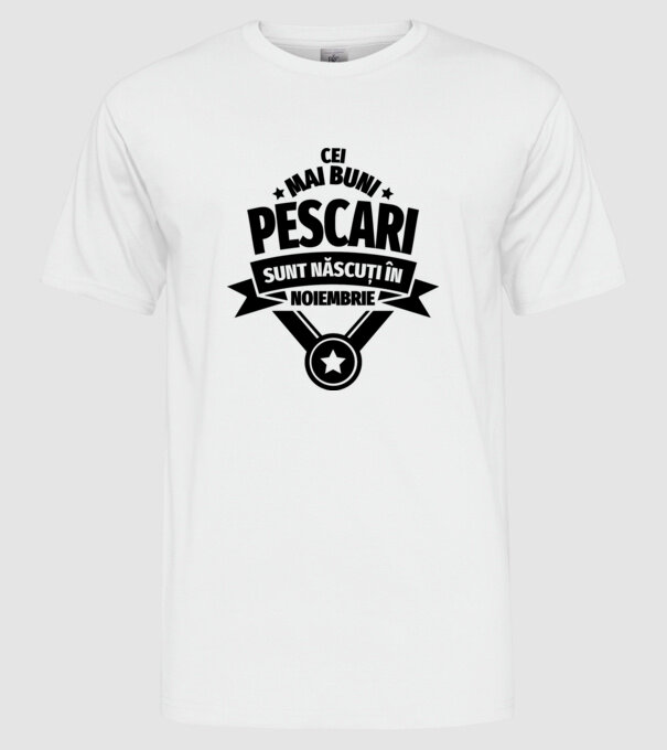 Cei mai buni pescari sunt născuți în noiembrie model alb pe tricou