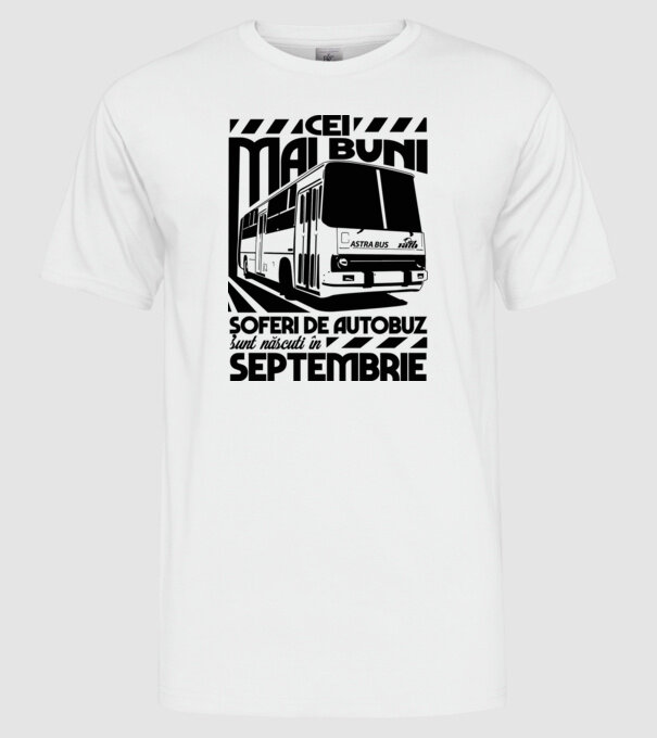 Cei mai buni șoferi de autobuz sunt născuți Septembrie model alb pe tricou