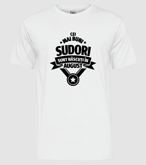 Cei mai buni sudori sunt născuți în August model alb pe tricou