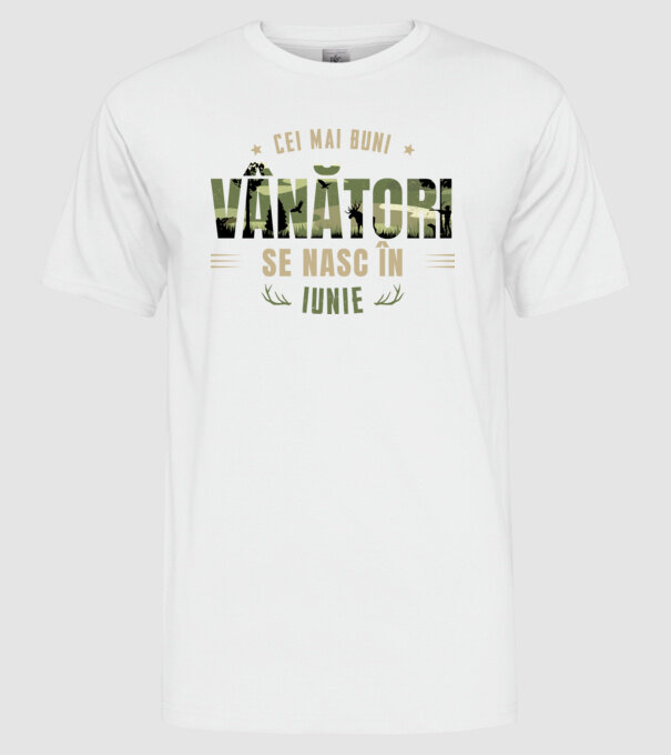 Cei mai buni vânători se nasc în iunie model alb pe tricou