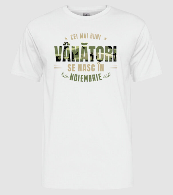 Cei mai buni vânători se nasc în noiembrie model alb pe tricou