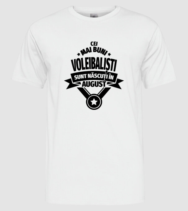 Cei mai buni voleibaliști sunt născuți în August model alb pe tricou