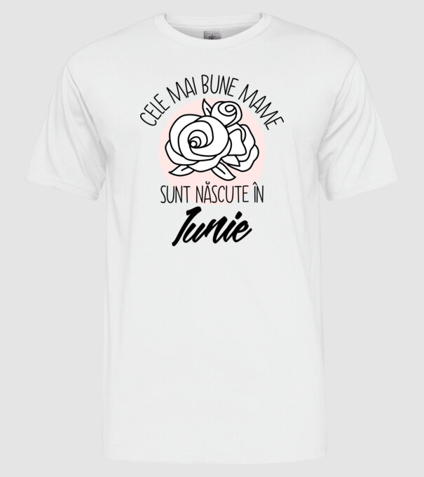 Cele mai bune mame sunt născute în Iunie model alb pe tricou
