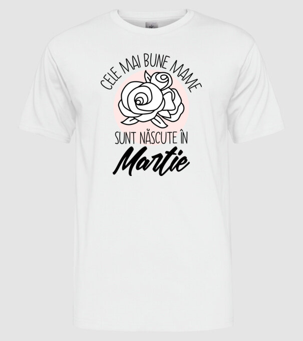 Cele mai bune mame sunt născute în Martie model alb pe tricou