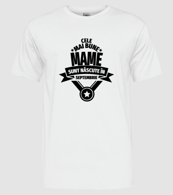 Cele mai bune mame sunt născute septembrie. model alb pe tricou