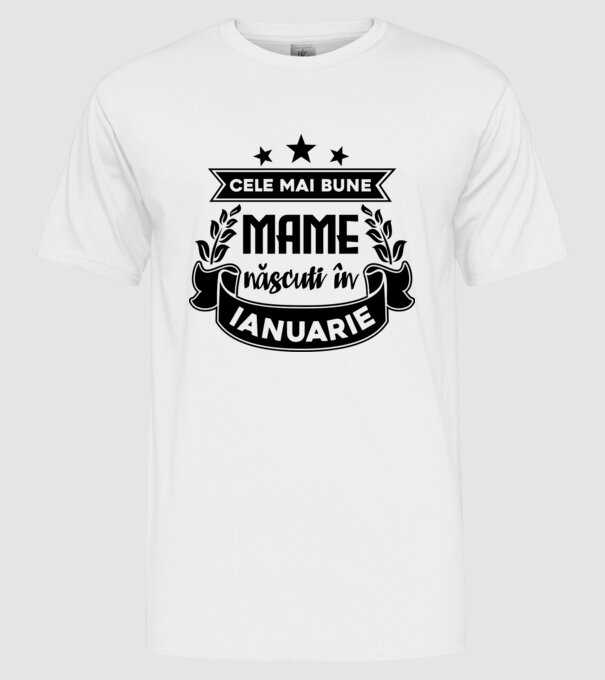 Cele mai bune mame sunt născuți în ianuarie model alb pe tricou