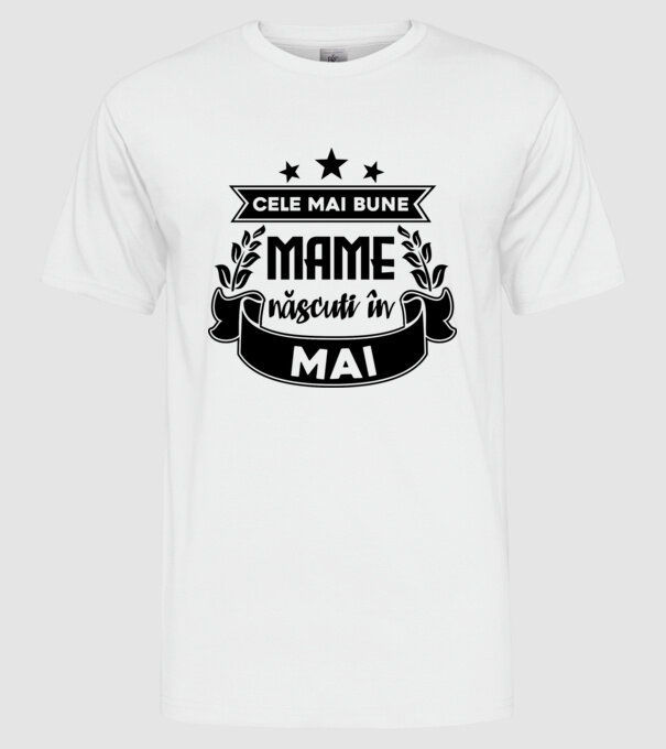 Cele mai bune mame sunt născuți în Mai model alb pe tricou