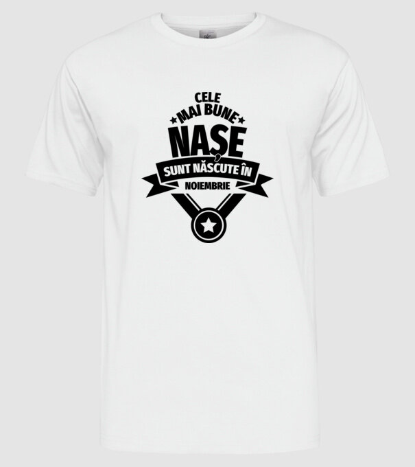 Cele mai bune nașe sunt născute în noiembrie. model alb pe tricou