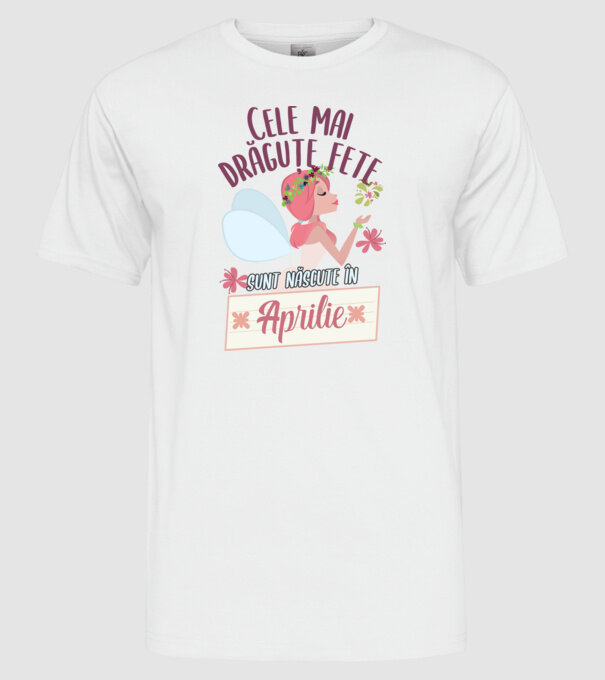 Cele mai drăguțe fete sunt născute în aprilie. model alb pe tricou