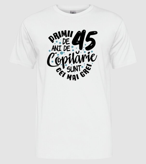 Copilărie 45 de ani model alb pe tricou