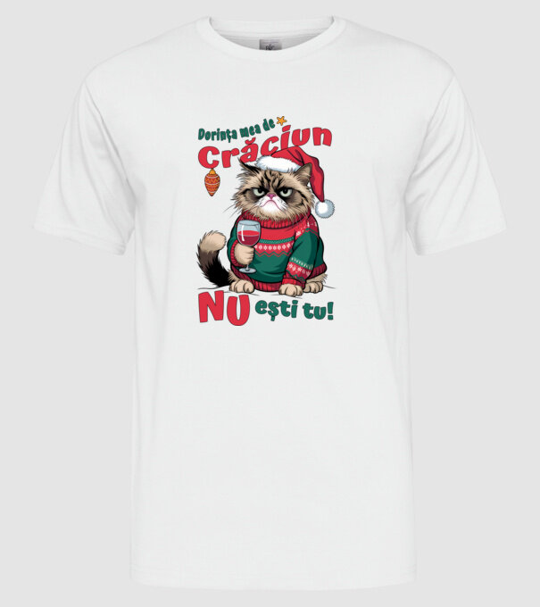 Dorința mea de Crăciun nu ești tu! pisică model alb pe tricou
