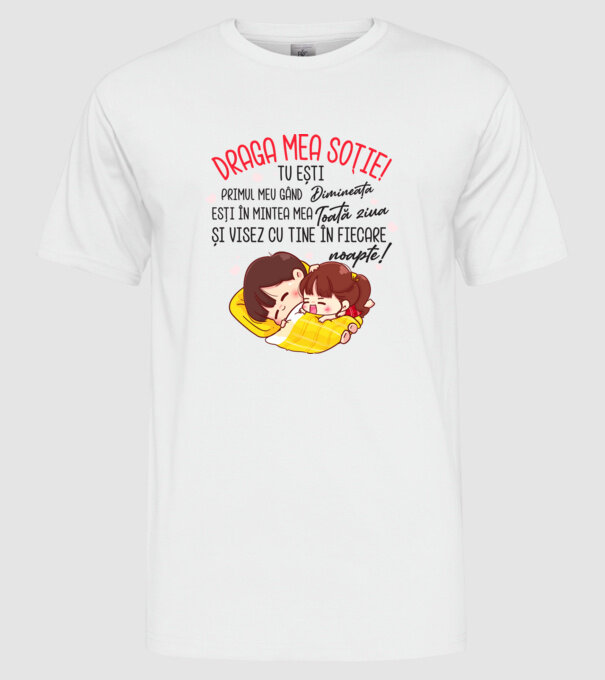 Draga mea soție tu ești primul meu model alb pe tricou