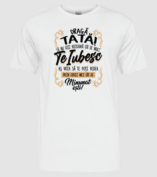 Dragă meu tată model alb pe tricou