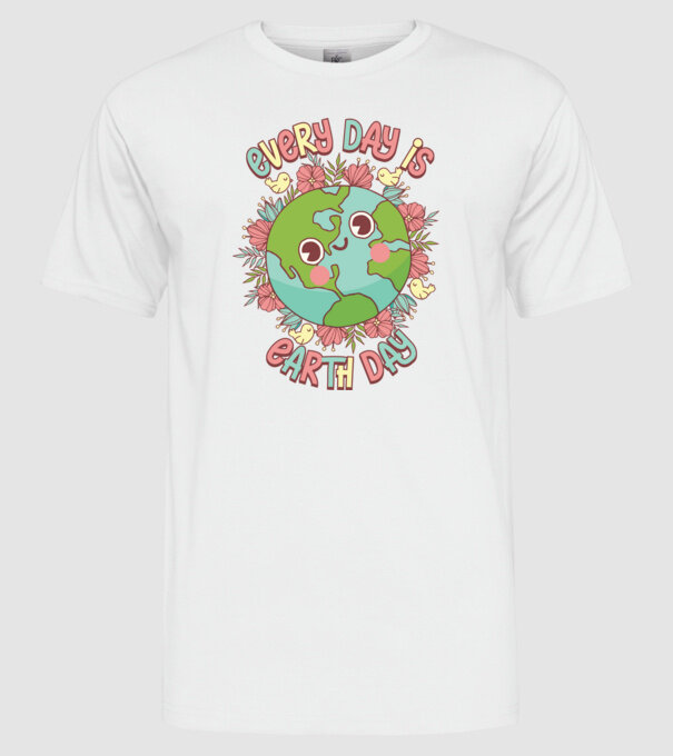 Every day is earth day cute model alb pe tricou