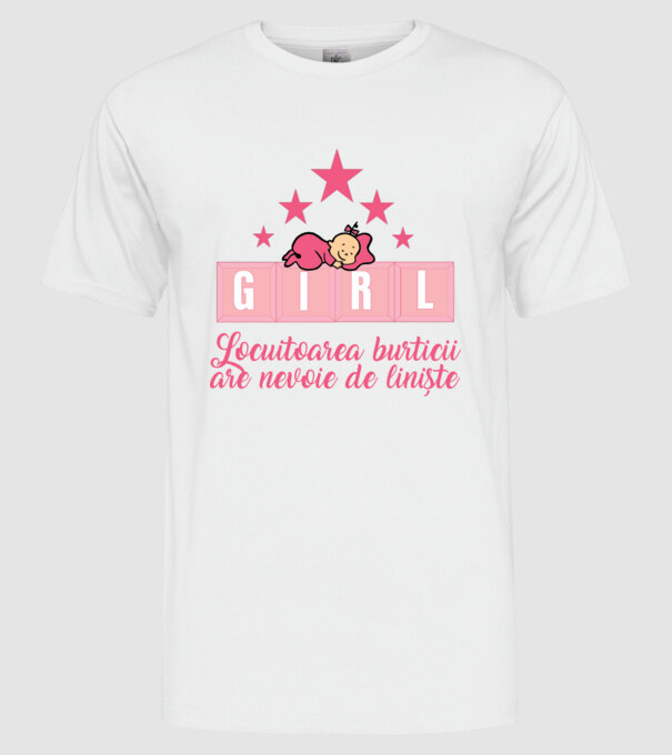 GIRL- Locuitoarea burticii are nevoie liniște model alb pe tricou