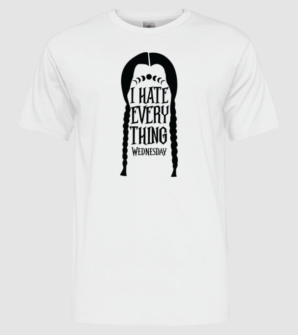 I hate everything model alb pe tricou