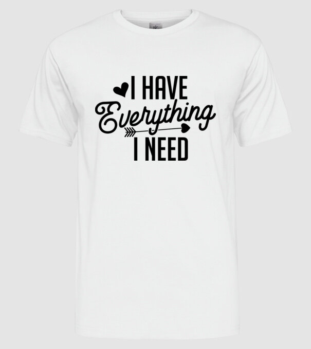 I have everything model alb pe tricou