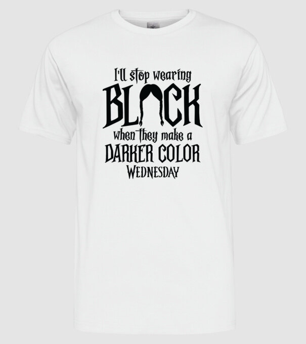 ill stop wearing black model alb pe tricou