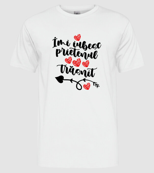 Îmi iubesc prietenul trăsnit model alb pe tricou
