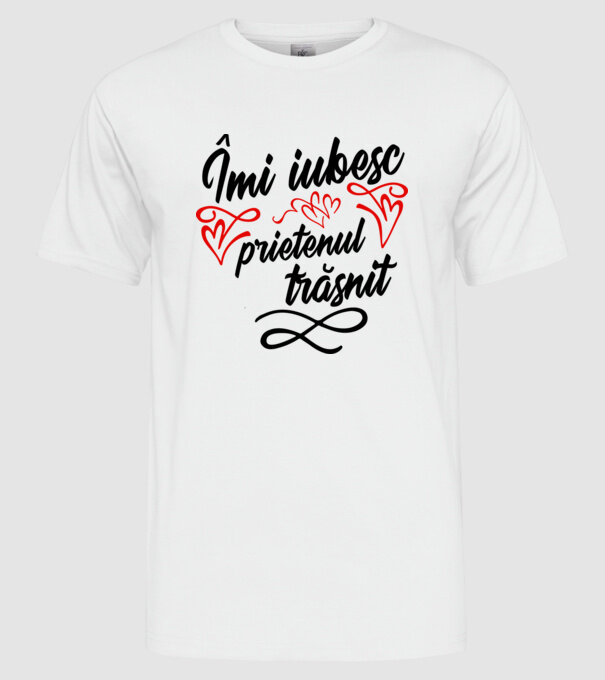 Îmi iubesc prietenul trăsnit model alb pe tricou