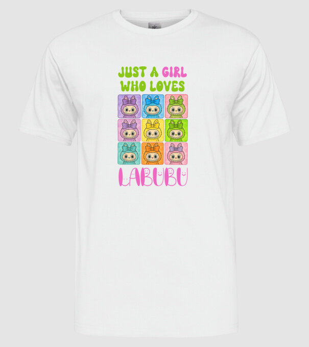 Just a girl who loves Labubu model alb pe tricou