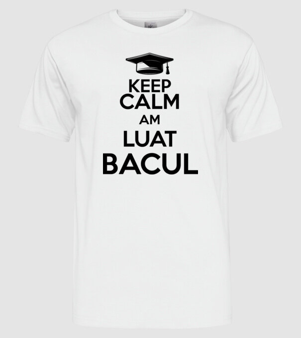 Keep calm, am luat bacul model alb pe tricou