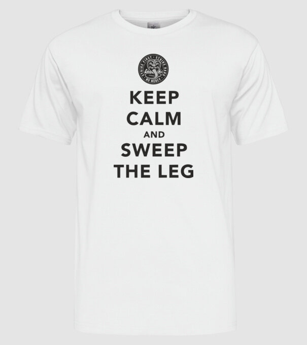 Keep calm and weep the leg cobra kai model alb pe tricou
