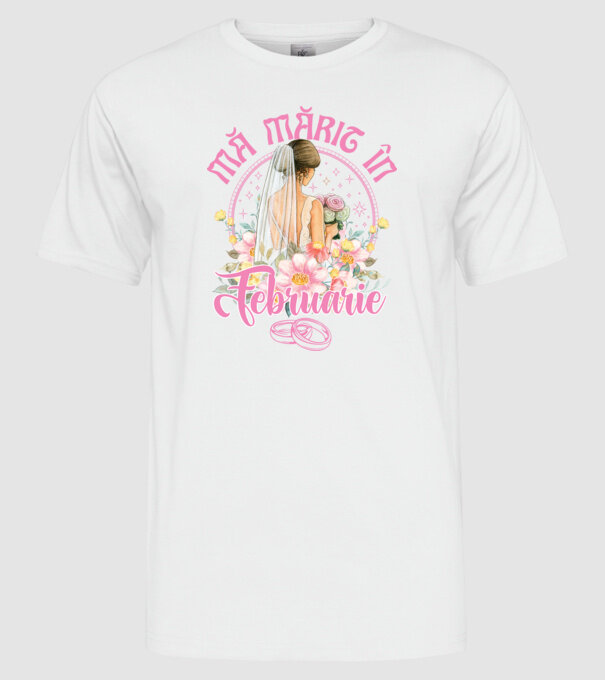 mă mărit - în februarie model alb pe tricou